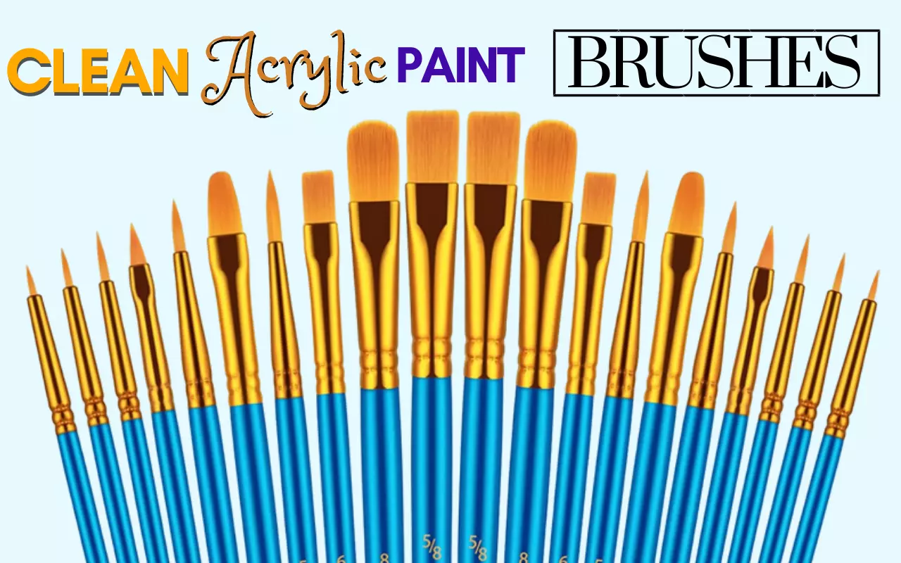 How to Clean Paint Brushes Acrylic