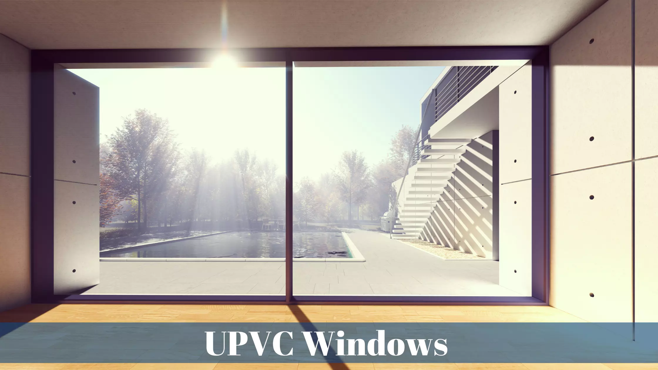A Complete Guide to UPVC Windows and Doors: Prices, Benefits, Pros & Cons