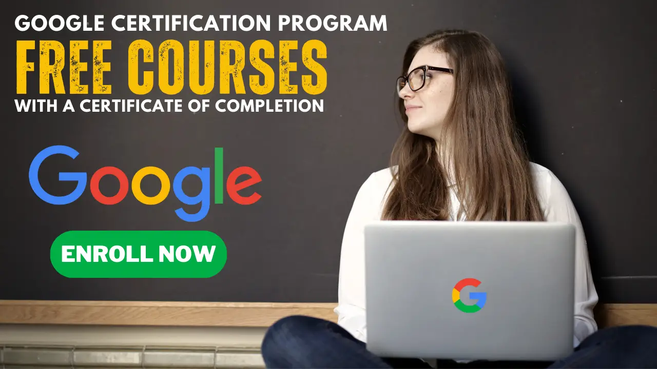 FREE Online Courses Offred By Google With Certificate Of Completion